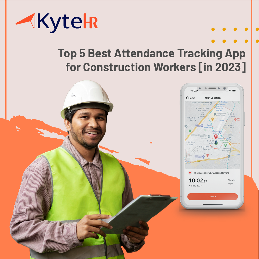Top 5 Best Attendance Tracking App for Construction Workers [in 2023]