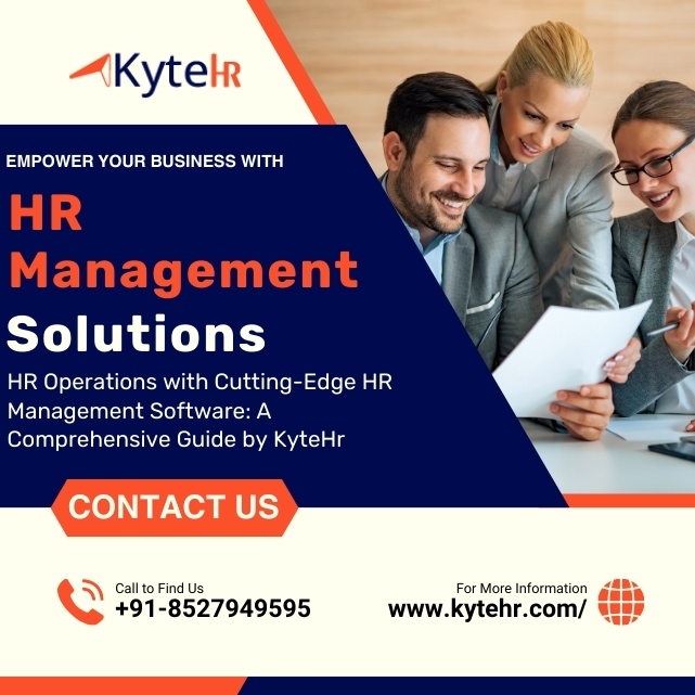 HR Operations with Cutting-Edge HR Management Software: A Comprehensive Guide by KyteHr