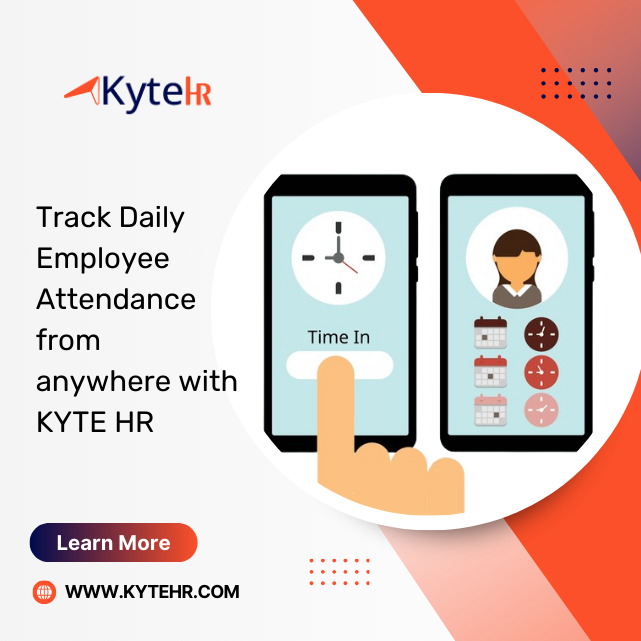 Track Daily Employee Attendance from anywhere with KYTE HR